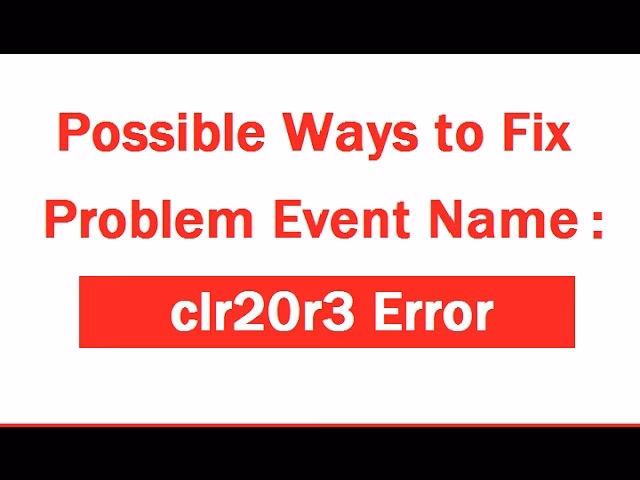 How do I fix CLR20R3 error?