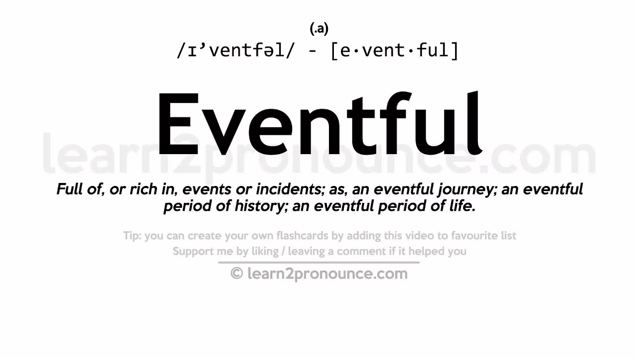What is the meaning of eventful?