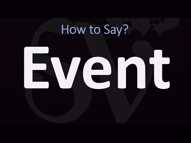 How do you pronounce even and event?